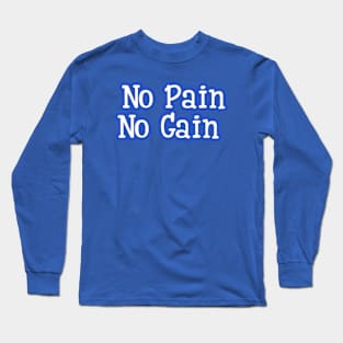 Painful Triumphs Long Sleeve T-Shirt